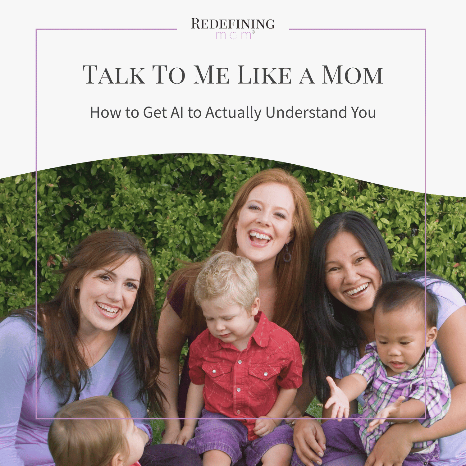 Talk to Me Like a Mom