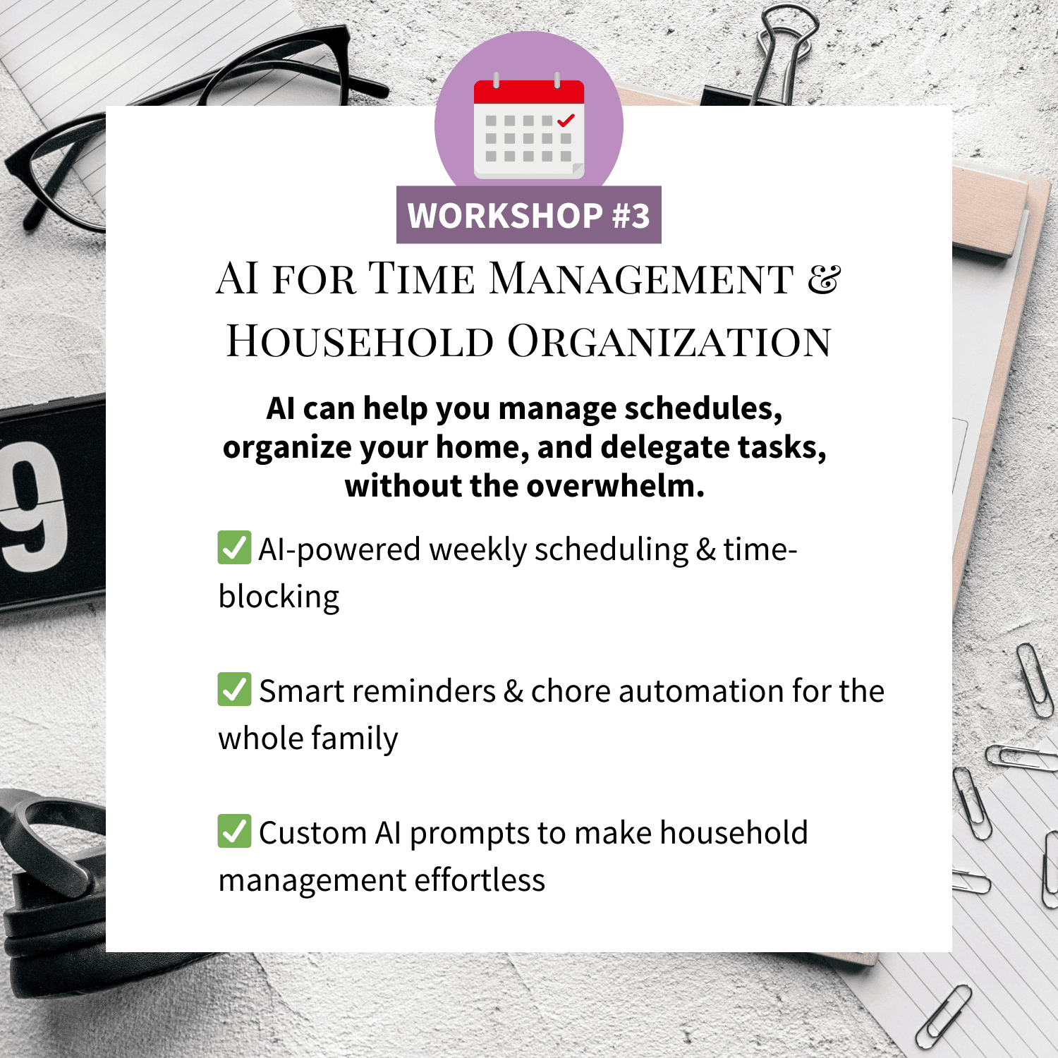 AI for Time Management and Household Organization
✅ AI-powered weekly scheduling & time-blocking
✅ Smart reminders & chore automation for the whole family
✅ Custom AI prompts to make household management effortless